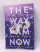 The Way I Am Now - Amber Smith; 