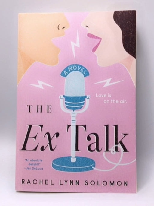 The Ex Talk - Rachel Lynn Solomon; 