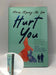 Hurt You- Hardcover  - Marie Myung-Ok Lee; 