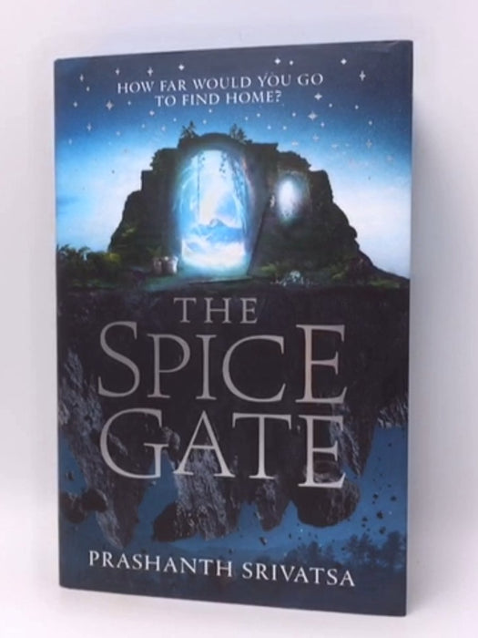 The Spice Gate- (Hardcover) - Prashanth Srivatsa; 