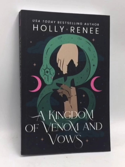 A Kingdom of Venom and Vows - Holly Renee; 