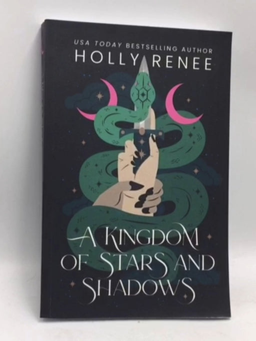 A Kingdom of Stars and Shadows  - Holly Renee; 