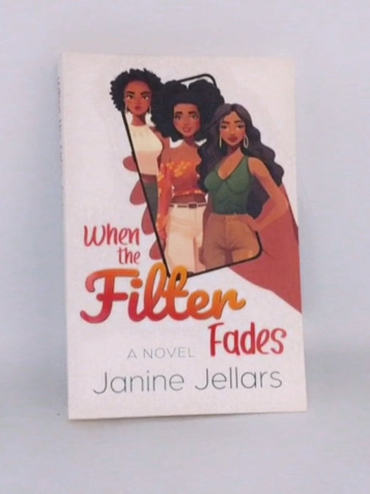 When the Filter Fades - Janine Jellars;