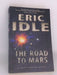 The Road to Mars - Eric Idle; 