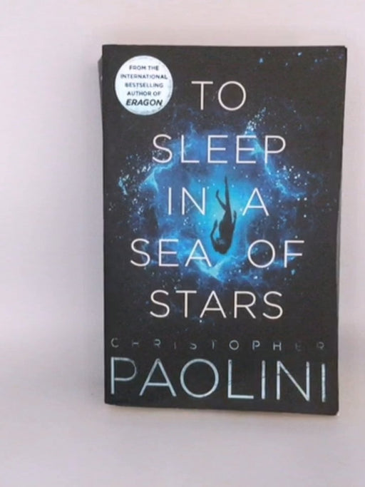 To Sleep in a Sea of Stars - Christopher Paolini