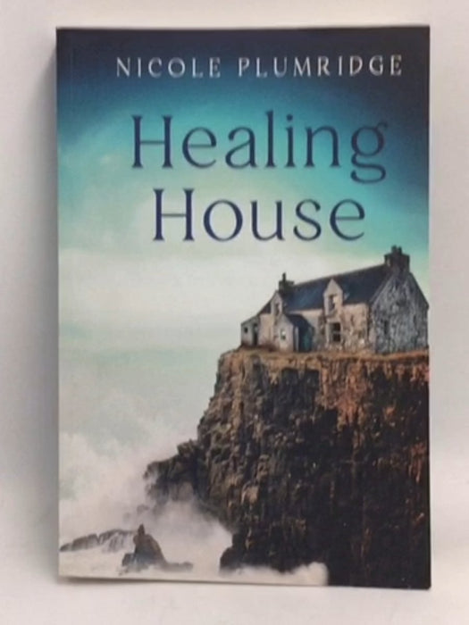 Healing House - Nicole Plumridge