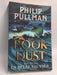 The Book of Dust  - Philip Pullman; 