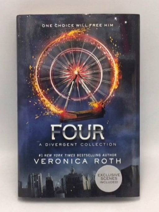 Four: A Divergent Collection - Hardcover - Veronica Roth