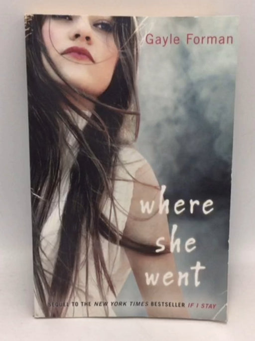 Where She Went - Gayle Forman; 