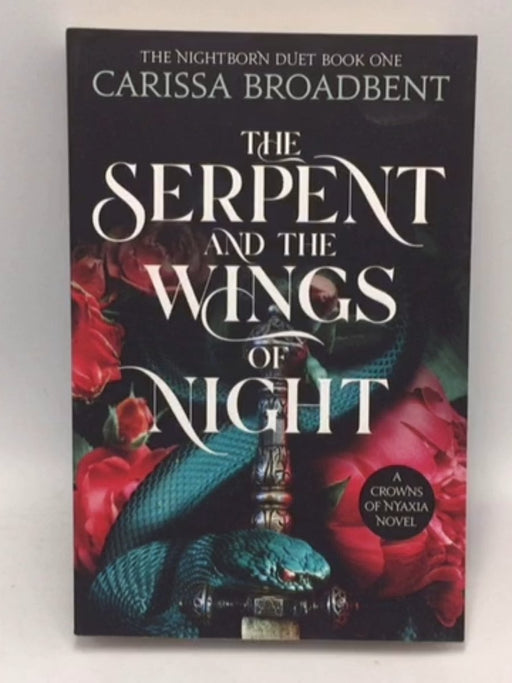 The Serpent and the Wings of Night - Carissa Broadbent; 