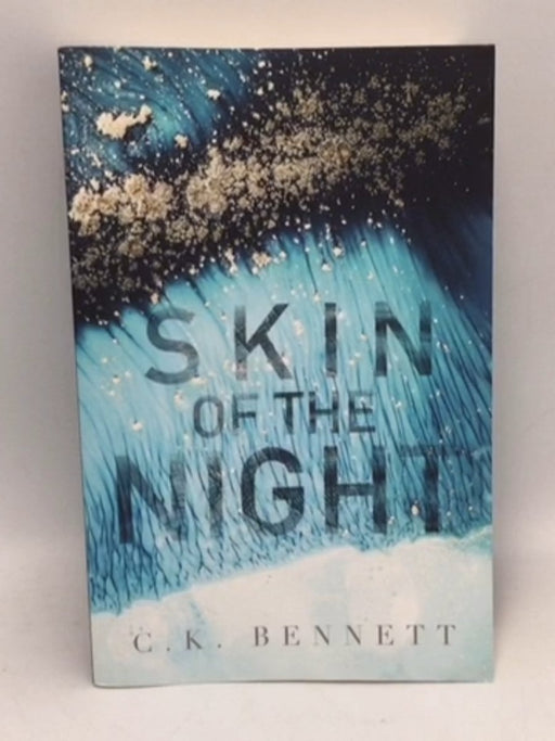 Skin of the Night - Claire D Bennett; 