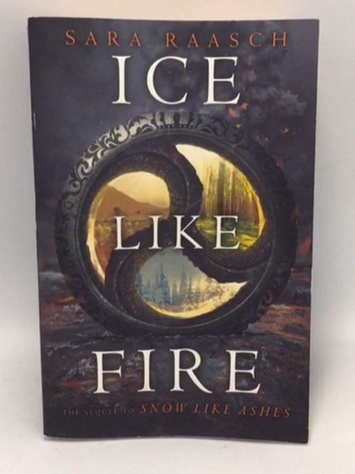 Ice Like Fire - Sara Raasch; 