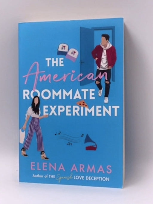 The American Roommate Experiment - Elena Armas; 