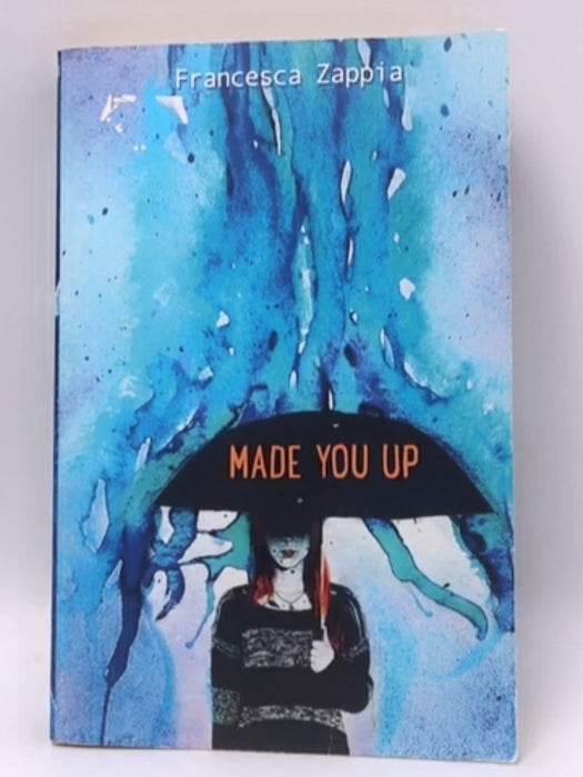 Made You Up - Francesca Zappia; 