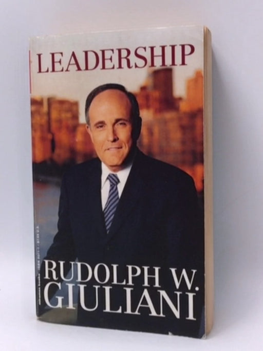 Leadership - Rudolph W. Giuliani; Ken Kurson; 