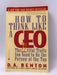 How to Think Like a CEO - D. A. Benton; 