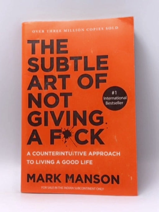 The Subtle Art of Not Giving a F*ck - Mark Manson; 