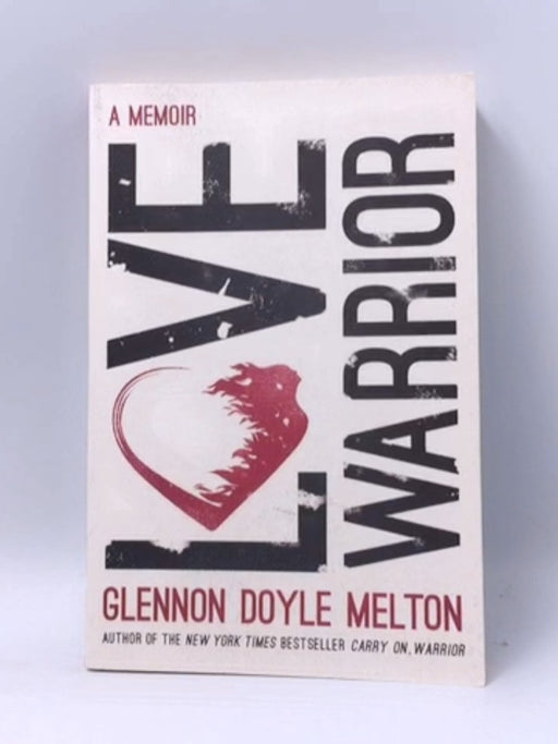 Love Warrior - Glennon Doyle Melton; 