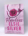 Chestnut Springs #1: Flawless - Elsie Silver; 