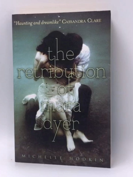 Retribution of Mara Dyer - Mara Dyer #3 - Michelle Hodkin; 