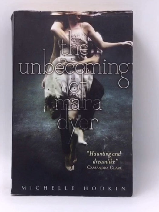 The Unbecoming of Mara Dyer - Mara Dyer #1 - Michelle Hodkin