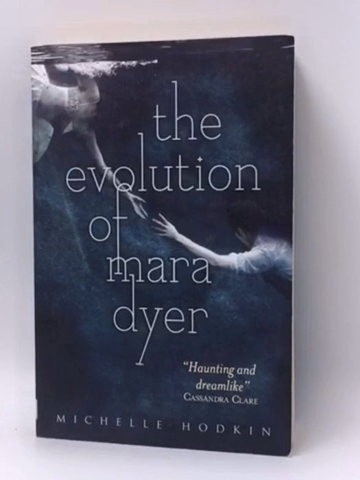 The Evolution of Mara Dyer - Mara Dyer #2 - Michelle Hodkin; 