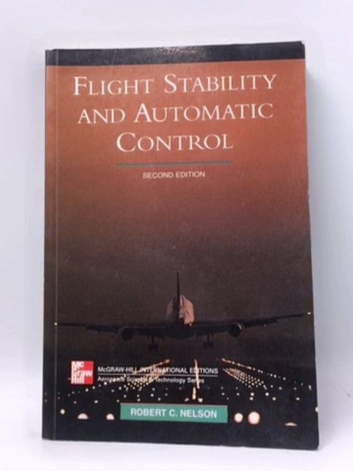 Flight Stability and Automatic Control - Robert C. Nelson; 