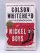 The Nickel Boys - Colson Whitehead; 