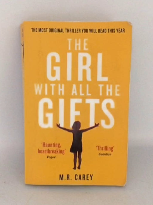 The Girl With All The Gifts - M. R. Carey;