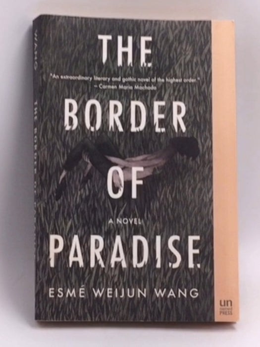 The Border of Paradise - Esme Weijun Wang; 