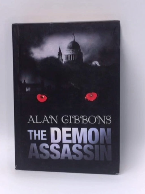 The Demon Assassin - Hardcover - Alan Gibbons; 