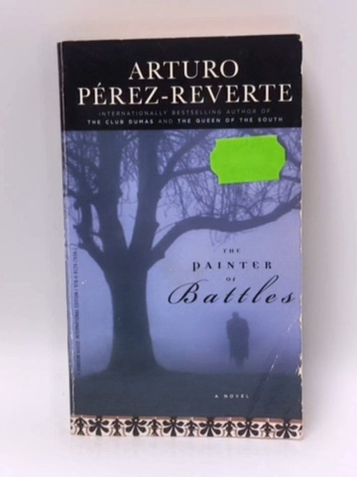 The Painter of Battles - Arturo Pérez-Reverte; 