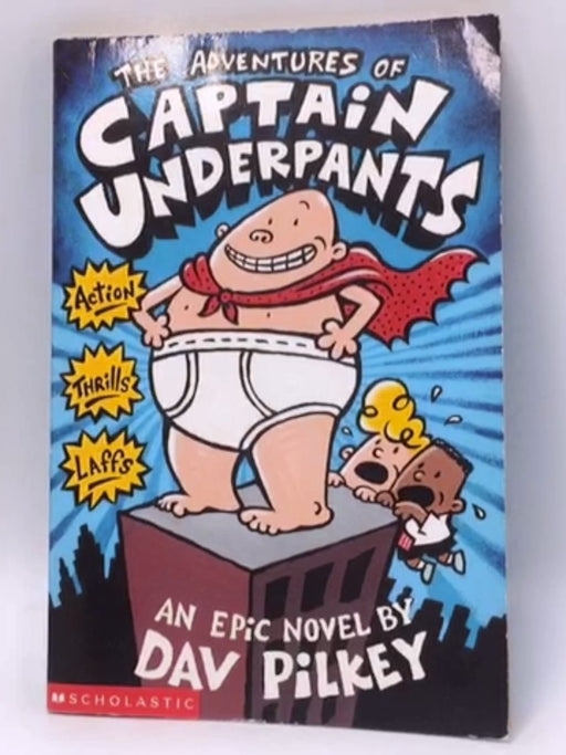 The Adventures of Captain Underpants - Dav Pilkey