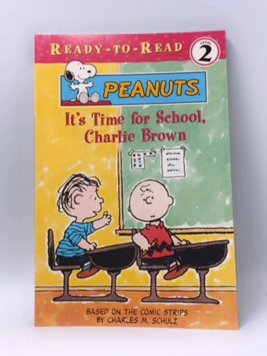 It's Time for School, Charlie Brown - Charles M. Schulz; 