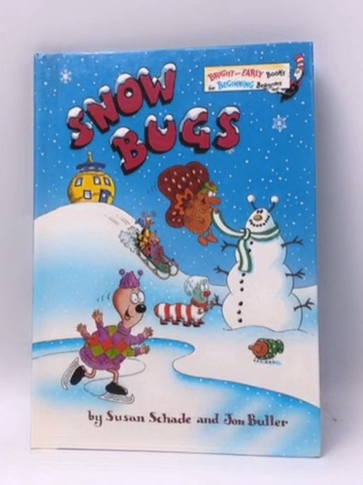 Snow Bugs (Bright and Early Books)- Hardcover  - Susan Schade; Jon Buller; 