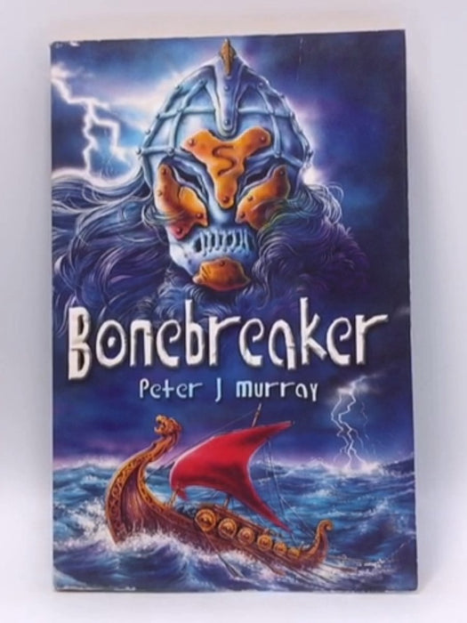 Bonebreaker - Peter J. Murray