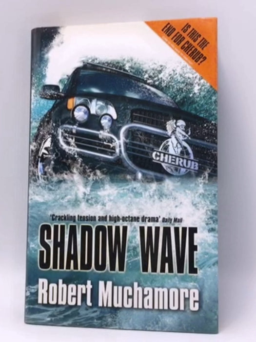 Shadow Wave - Hardcover - Robert Muchamore; 