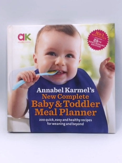 New Complete Baby and Toddler Meal Planner - Hardcover - Annabel Karmel