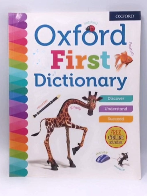 Oxford First Dictionary - Oxford Dictionaries Staff; 