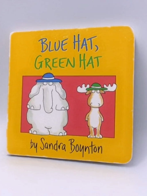 Blue Hat, Green Hat - Sandra Boynton