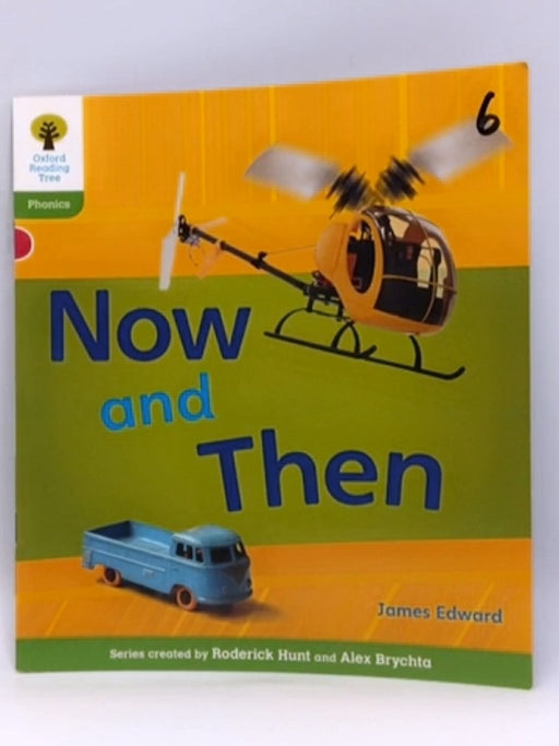 Oxford Reading Tree: Level 2: Floppy's Phonics Non-Fiction: Now and Then - James Edward; 