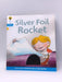  The Silver Foil Rocket - Roderick Hunt; Kate Ruttle; 