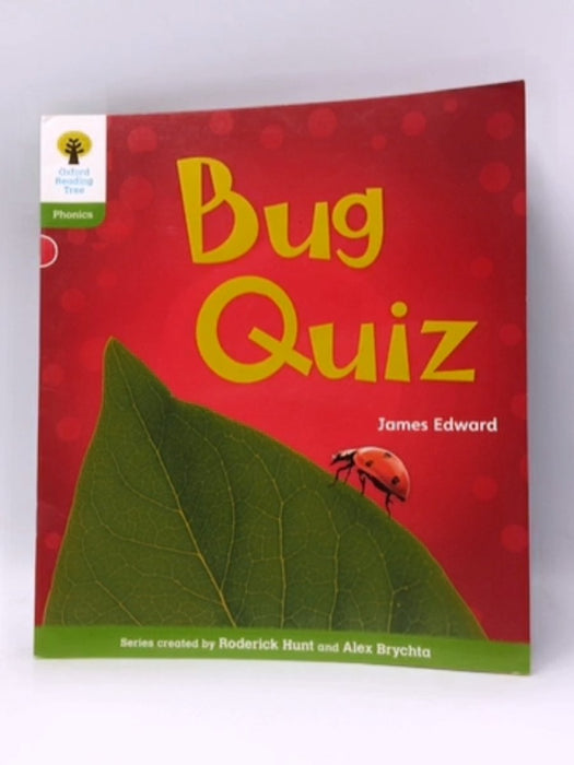 Oxford Reading Tree: Stage 2: Floppy's Phonics Non-Fiction: Bug Quiz - James Edward; Roderick Hunt; 