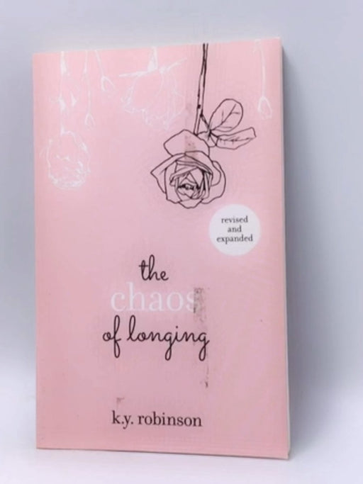 The Chaos of Longing - K. Y. Robinson