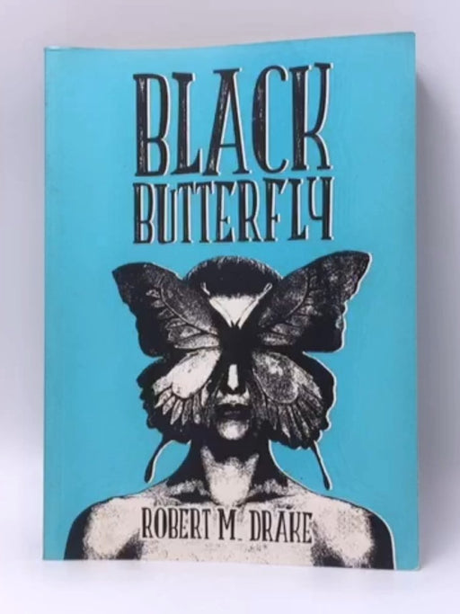 Black Butterfly - Robert M. Drake