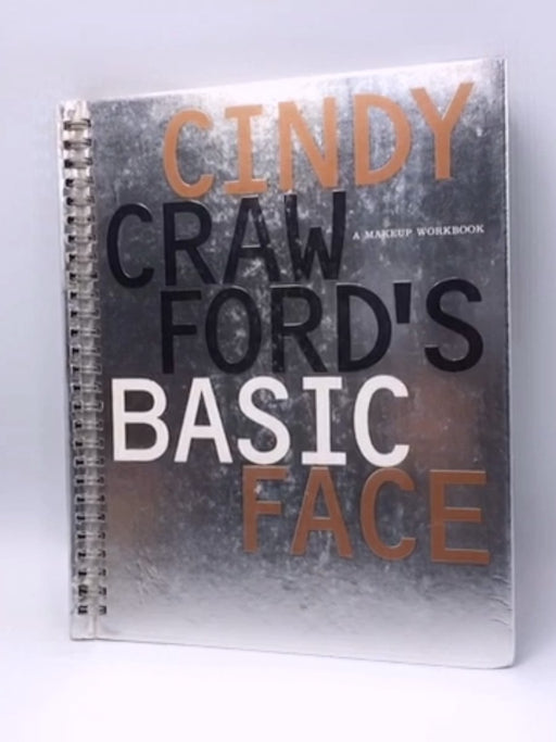 Cindy Crawford's Basic Face - Hardcover - Cindy Crawford; Sonia Kashuk; Kathleen Boyes; 