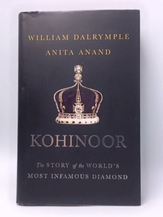 Kohinoor - William Dalrymple; Anita Anand; 