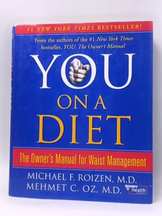 You, on a Diet (Hardcover) - M. D. Roizen (Michael F.); Michael F. Roizen; Michael F. Roizen; Mehmet Oz; Ted Spiker; Lisa Oz;