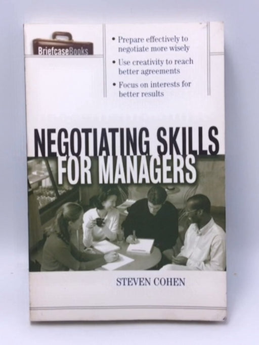 Negotiating Skills for Managers - Steven Cohen; 