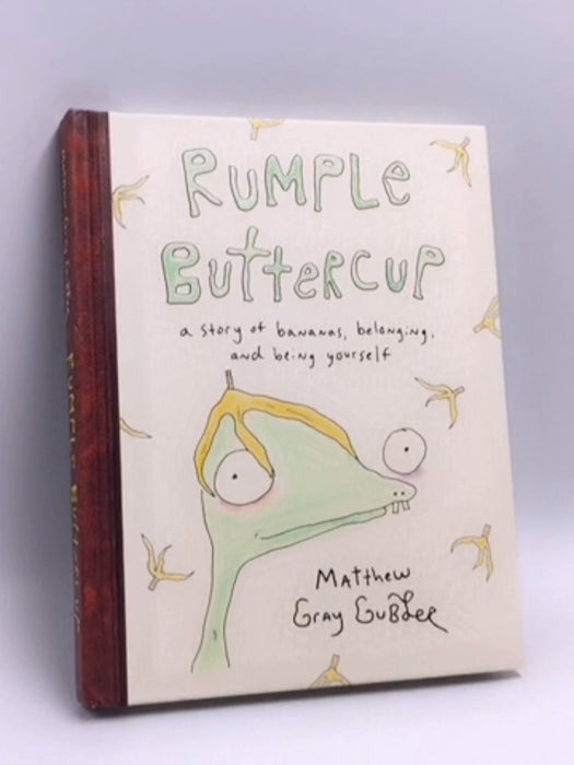 Rumple Buttercup: A Story of Bananas, Belonging, and Being Yourself- (Hardcover) - Matthew Gray Gubler; 